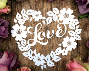 Commercial Use Papercut Template Floral Wild Rose Heart Wreath 'Love' Card Making PDF JPEG for handcutting & SVG for Cutting Machines