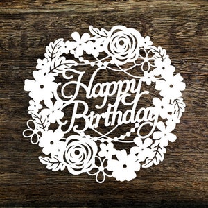 Papercut-sjabloon 'Happy Birthday' bloemen bloem krans kaarten maken cadeau pdf-jpeg voor handgesneden en SVG voor snijmachines