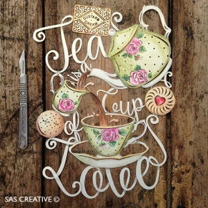 Papercut Template 'Tea is a Cup of Love' Friendship Gift PDF JPEG & SVG file for Silhouette Cameo or Cricut