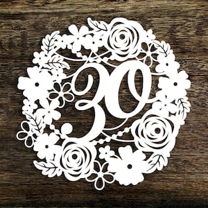Modello di carta ritagliata Corona floreale 30° compleanno Anniversario di matrimonio Decorazione Creazione di biglietti PDF JPEG per il taglio a mano e SVG per macchine da taglio