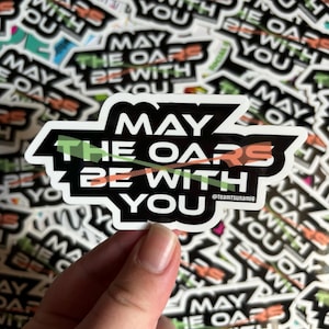 May The Oars Be With You Glossy Sticker, Rowing Waterproof Sticker, Port or Starboard Artwork Sticker, Rowing Gift