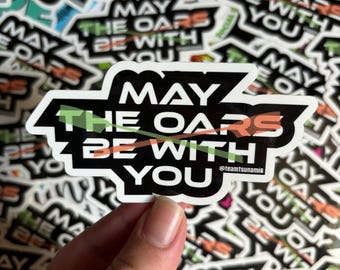 May The Oars Be With You Glossy Sticker