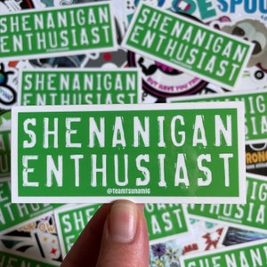 Shenanigan Enthusiast Wasserdichter glatter Aufkleber, Shenanigan Geschenke