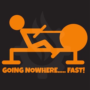 Rowing Erg Vinyl Decal, Going Nowhere Fast Decal, Rowing Gift, Erg Gift, Funny Gym Decal