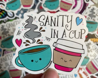 Sanity In A Cup Clear-Backed Sticker, Coffee Lover Sticker, Funny Sticker, Coffee Lover Gift