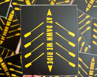 At Dawn We Ride Sticker, Rowing Waterproof Sticker, Crew Eight or Quad Sticker, Rowing Gift