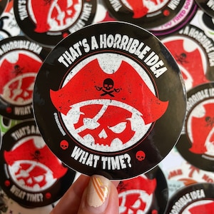 Horrible Idea Sticker, What Time Waterproof Glossy Sticker, Pirate Skull Artwork Sticker,Skull Fitness Gifts, Funny Gym Sticker