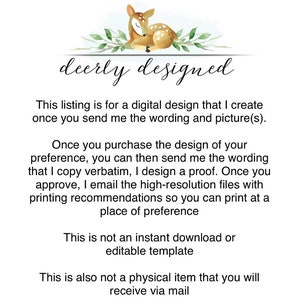 May include: A digital design listing with the text "deerly designed" and a watercolor illustration of a deer. The listing details the process of creating a custom design, including wording and picture submission, proofing, and high-resolution file delivery.