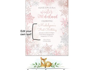 May include: A winter-themed invitation with a pink and silver snowflake border. The text reads "Winter ONEDerland" and announces a first birthday celebration. A watercolor deer illustration and the words "deerly designed" are at the bottom.