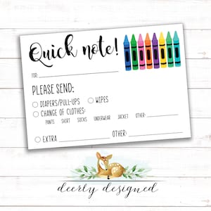 Puede incluir: Una tarjeta de nota rápida imprimible con una linda ilustración de un ciervo y el texto "Quick note!" en la parte superior. La tarjeta tiene una lista de verificación para enviar pañales, toallitas húmedas y un cambio de ropa. La tarjeta está decorada con crayones de colores.