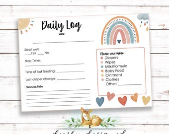 May include: A printable daily log sheet with a rainbow and a deer illustration. The sheet includes sections for baby's name, sleep, nap times, feeding times, diaper changes, and notes. It also includes a list of items to send more of, such as diapers, wipes, milk/formula, baby food, ointment, clothes, and other.