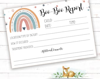 May include: A printable boo-boo report form with a rainbow illustration and the text "Boo-Boo Report". The form includes fields for child's name, date, time, location/type of injury, how it occurred, treatment provided, and additional comments.