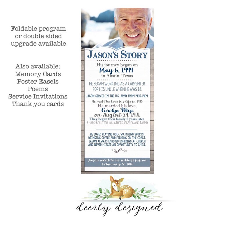 May include: A memorial program with a photo of a smiling man, titled "Jason's Story." The text details his life, including birthdate, career, marriage, and interests. A deer illustration and the words "deerly designed" are at the bottom.