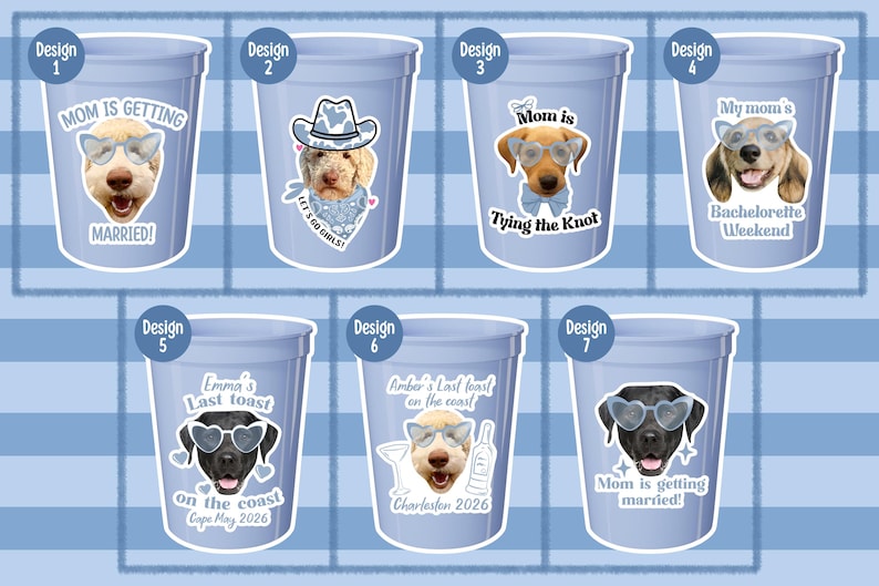 Peut inclure: Sept gobelets de stade en plastique bleu clair orn&eacute;s de portraits de chiens personnalis&eacute;s avec des accessoires tels que des lunettes, des chapeaux et des n&oelig;uds papillon, accompagn&eacute;s de textes sur le th&egrave;me du mariage comme Mom is getting married.