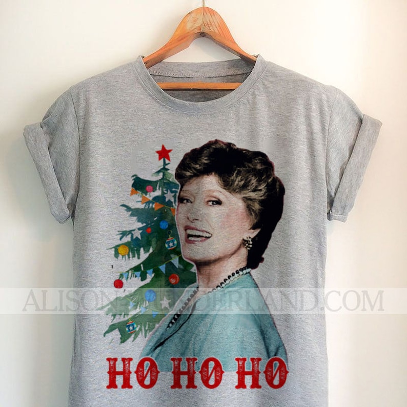 Golden Girls Christmas TShirt Ho Ho Ho Blanche Holiday Etsy