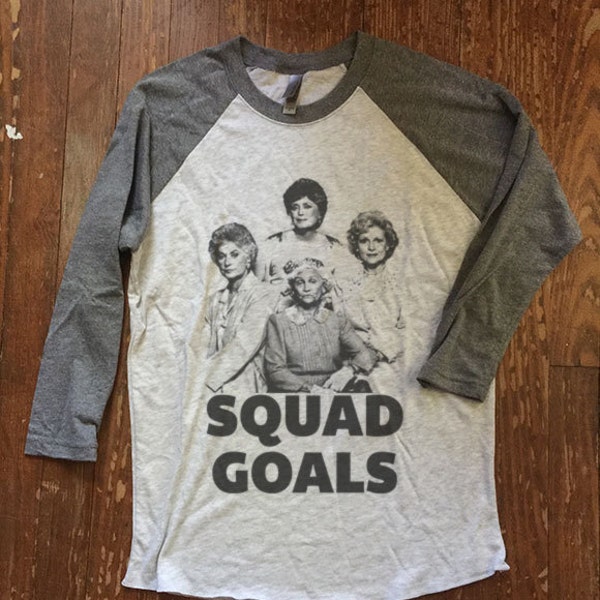 best friends,  girls shirt, funny graphic tee Golden Girls Squad Goals  - Baseball ringer tee -  raglan sleeves, matching bffs, golden girls