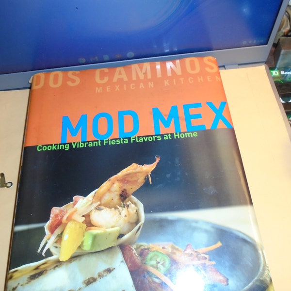 Sale  A Great Gift for  Mothers Day Mod Mex Cook Book By Scott Linquist And Joanna Pruss  Autographed by Scott Linquest