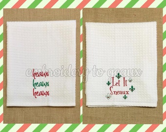 Heaux, Heaux, Heaux and Let it Sneaux--Set of Two Holiday Kitchen Towels