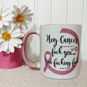 Hey Cancer FU coffee mug, pink ribbon, personalize mug