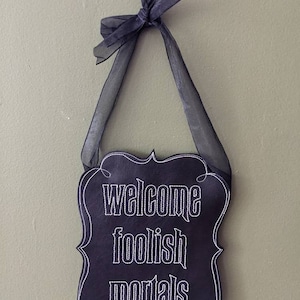 Haunted Mansion Sign, Welcome Foolish Mortals, Faux Leather, Sign or Banner