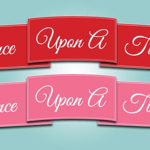 May include: Two banners with the text "Once Upon A Time" in white cursive font. The top banner is red and the bottom banner is pink.