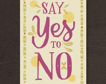 Say Yes to No Print