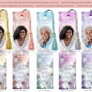 May include: Five different bookmark designs with a photo of a person in a circle on each. The bookmarks are 1 3/4 inches by 8 inches and have a tassel on the top. The text on the bookmarks reads "Remembered with love" and includes the person's name, birth and death dates, and a list of their relationships. The color schemes are Antique Gold, Peach, Aqua, Silver, and Lilac.