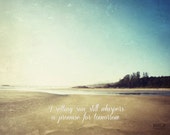 Nature Photography, Coastal Wall Decor, Sunset Beach Print, Inspirational Quote, Wall Art Sayings, Vancouver Island, British Columbia
