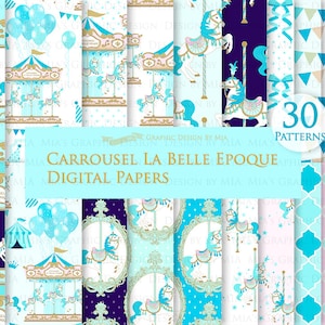 May include: A set of 30 digital papers featuring a carousel theme with a blue and gold color scheme. The papers include various patterns with horses, stars, balloons, and geometric designs. The text "CARROUSEL LA BELLE EPOQUE DIGITAL PAPERS" is displayed on the image.