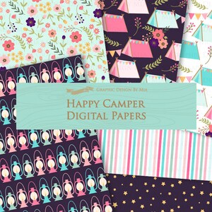 May include: A set of 10 digital papers featuring camping themed patterns. The patterns include lanterns, tents, stars, flowers, and stripes in pink, blue, green, and gold colors. The text "Happy Camper Digital Papers" is displayed on a teal background.