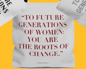 Gloria Steinem Quote | Gloria Steinem | Feminist Quote | Feminist Tote Bag | International Women's Day | Feminism Tote Bag