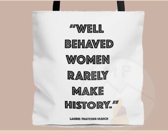 Tote Bag Feminism| well behaved women rarely make history|Feminist Quote | Feminist Tote Bag | International Women's Day | Feminism Tote Bag