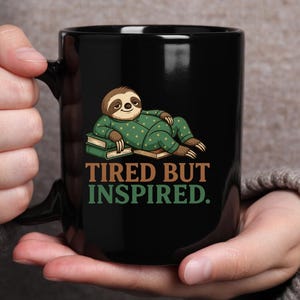 Mug paresseux fatigué mais inspiré : tasse à café amusante, décoration d&#39;intérieur unique