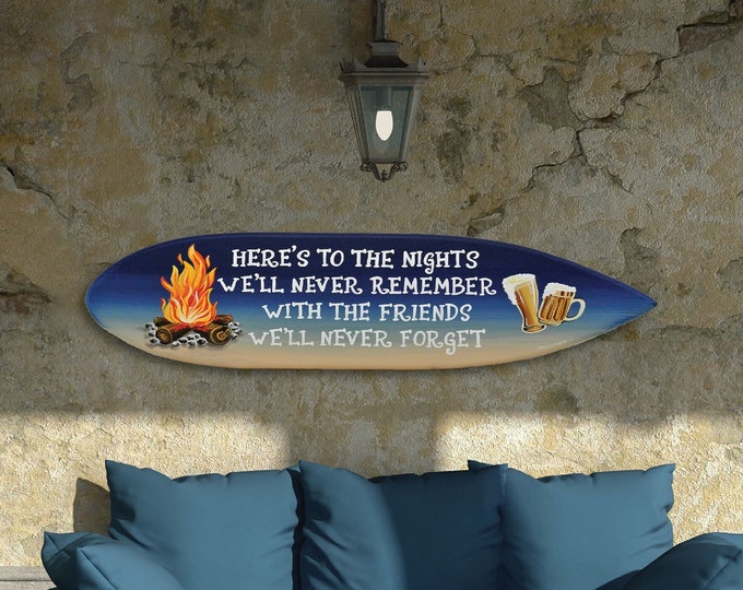 Surfboard sign with firepit and beer for home. Here's to nights we won't remember wood sign, Holiday best friends gift idea.