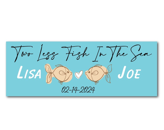 Beach wedding sign. Personalized wedding gift for couple. Two less fish wooden sign.