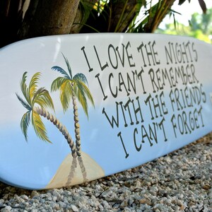 pool deck decor, home bar wall sign
I love the nights, I can't remember wood sign gift for Best friend
