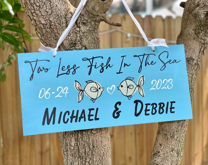 Two less fish beach wedding sign, Personalized gift for couple with names and date.