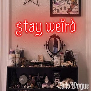 Stay Weird Neon Sign, Gothic Decor, Skeleton Hand Neon Sign Custom, Vintage Font Decor, Room Wall Art, Personalized Gift, Dark Art Decor