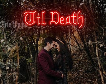 Til Death Neon Sign, Gothic Wedding Backdrop Neon Sign, Gothic home decor, Halloween-themed Wedding Party Decor, Goth Lover Anniversary Gift