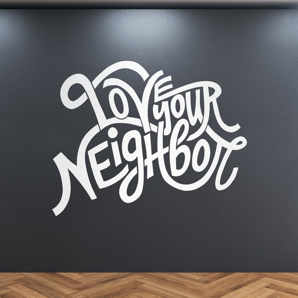 Love Your Neighbor Wall Decal | Youth Room Wall Decor | Church Hallway Design