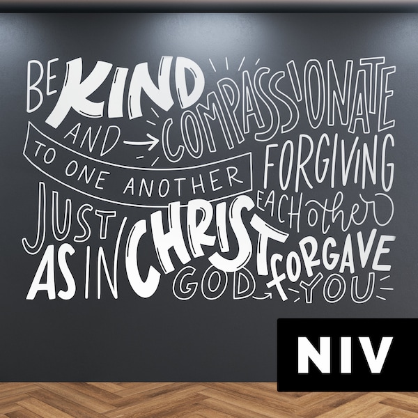 Ephesians 4:32 Wall Decal | Be Kind and Compassionate | Church Hallway Decor Bible Verse