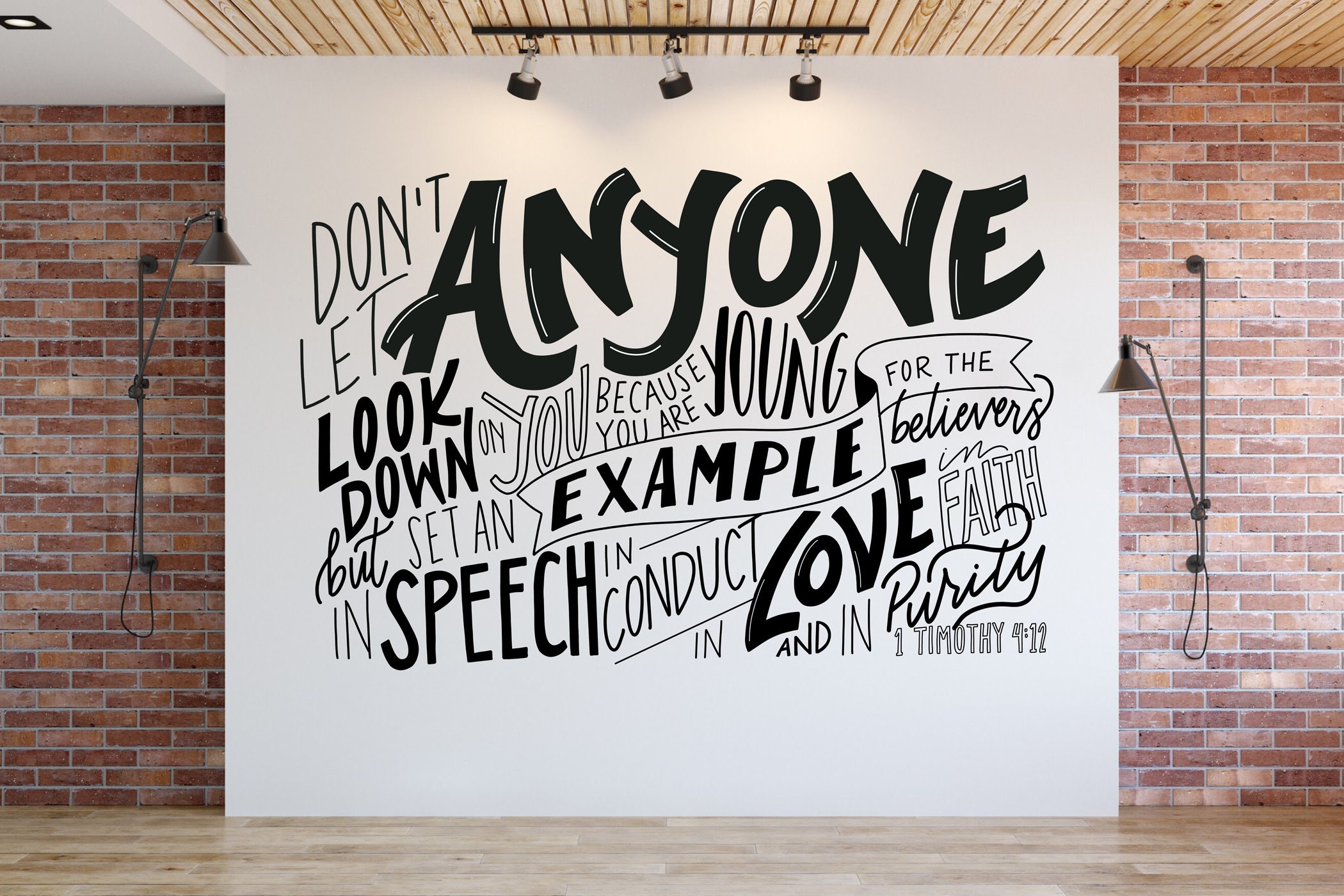 1 Timothy 4:12 Wall Decal | Don't Let Anyone Look Down on You Because You Are Young | Youth Room Wall Mural