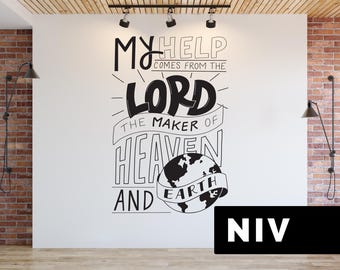 Psalm 121v2 Wall Decal | My Help Comes from the Lord Maker of Heaven and Earth