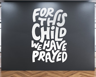 For this Child We Have Prayed Wall Decal | Church  Nursery Decor | Bible Verse Wall Art