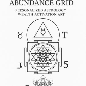 May include: A black and white graphic design featuring the text "CUSTOM SACRED GEOMETRY ABUNDANCE GRID" and "PERSONALIZED ASTROLOGY WEALTH ACTIVATION ART." The design includes geometric shapes, symbols, and the date and time of 10.25.1990 2:15 AM Los Angeles, CA.
