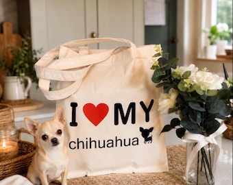 I Love My Chihuahua Cotton Tote Bag Dog Lover Gift