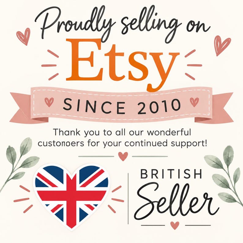 May include: A graphic sign with the text Proudly selling on Etsy SINCE 2010, Thank you to all our wonderful custonoers for your continued support!, and BRITISH Seller. Features a heart-shaped Union Jack flag, small red hearts, and green leaves.