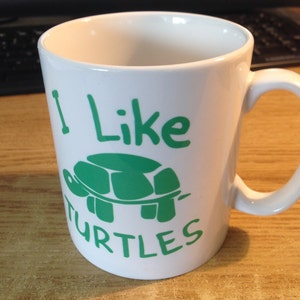 I Like Turtles Mug - Great For Birthday, Christmas, Secret Santa