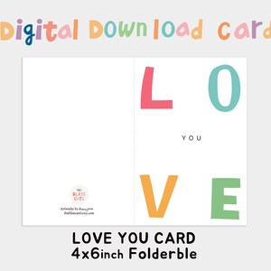 LOVE you card, Colorful Letter Card, PRINTABLE card, digital DOWNLOAD 4x6, Valentines day card