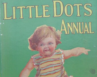 Little Dots 44th Annual Vintage Children's Hardback Annual circa 1932